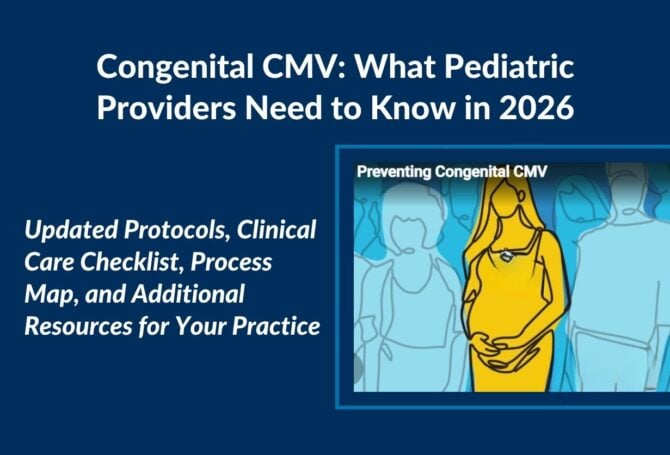 Image for Congenital CMV: What Pediatric Providers Need to Know in 2026